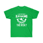 Day Without Yakin Unisex Ultra Cotton Tee