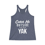 Catch Me Outside Women's Tri-Blend Racerback Tank