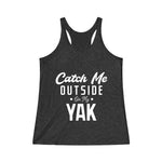 Catch Me Outside Women's Tri-Blend Racerback Tank