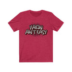 YAKIN AIN'T EASY Unisex Jersey Short Sleeve Tee