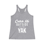 Catch Me Outside Women's Tri-Blend Racerback Tank