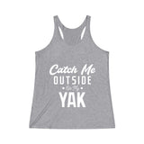 Catch Me Outside Women's Tri-Blend Racerback Tank