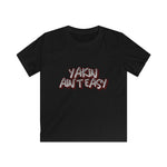 YAKIN AINT EASY Kids Softstyle Tee