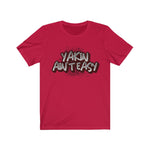 YAKIN AIN'T EASY Unisex Jersey Short Sleeve Tee