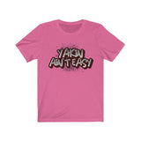 YAKIN AIN'T EASY Unisex Jersey Short Sleeve Tee