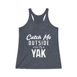 Catch Me Outside Women's Tri-Blend Racerback Tank